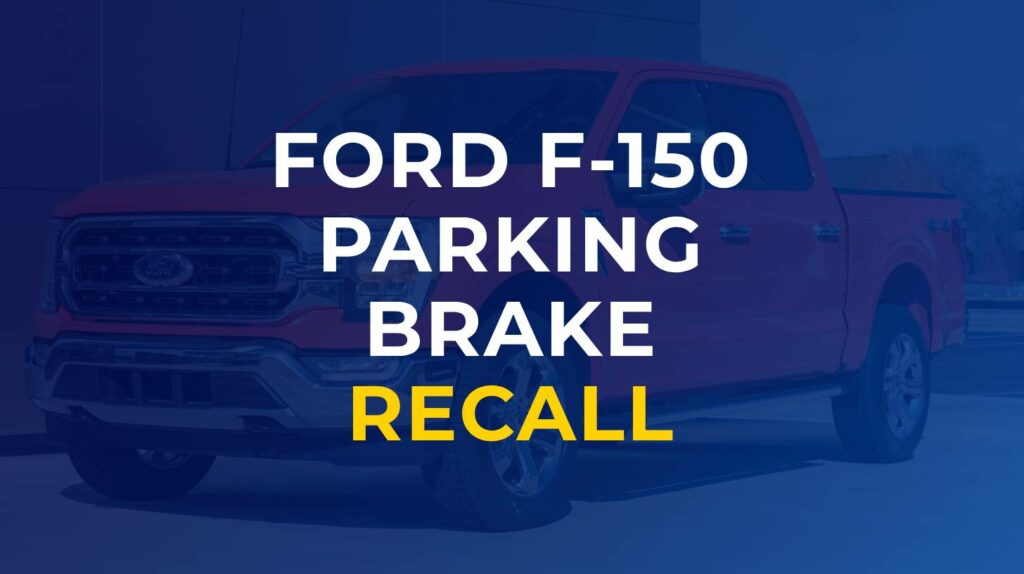 Ford F150 Parking Brake Recall