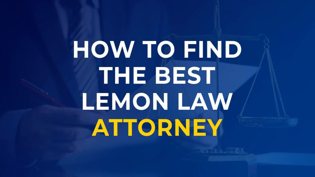 How To Find The Best Lemon Law Attorney (2024) Lemon Law Firm