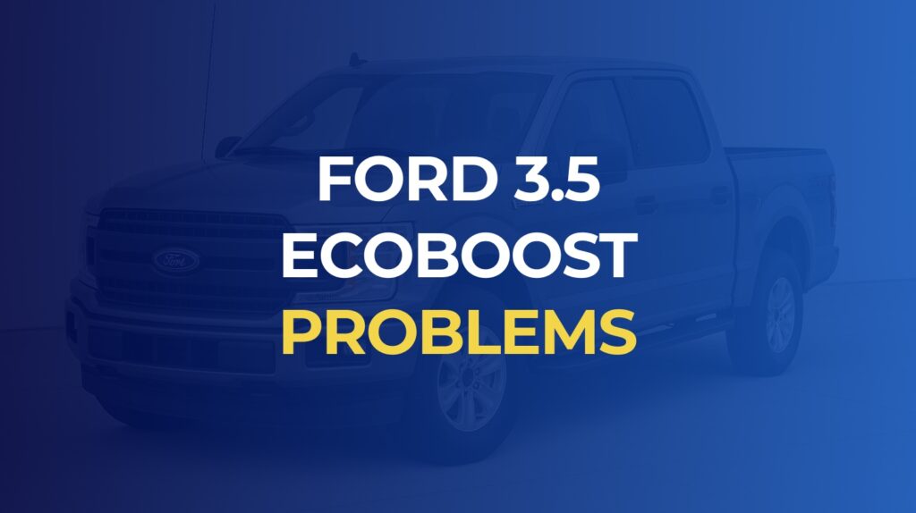 Ford 3.5 EcoBoost Problems